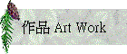 @~ Art Work